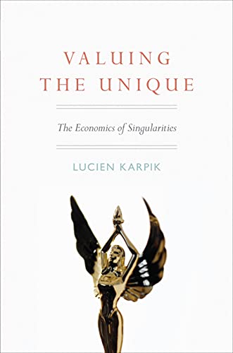 9780691135847: Valuing the Unique: The Economics of Singularities