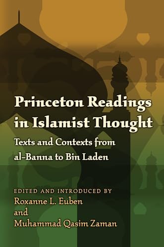 Imagen de archivo de Princeton Readings in Islamist Thought : Texts and Contexts from Al-Banna to Bin Laden a la venta por Better World Books: West