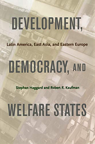 9780691135953: Development, Democracy, and Welfare States: Latin America, East Asia, and Eastern Europe