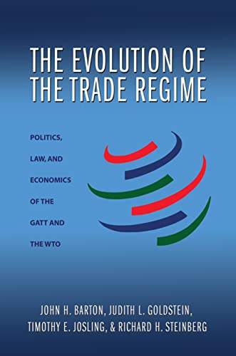 9780691136165: The Evolution of the Trade Regime: Politics, Law, and Economics of the Gatt and the WTO