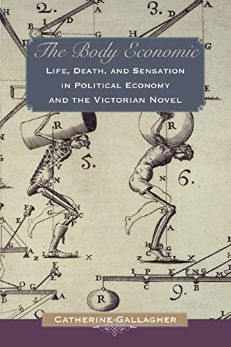 9780691136301: The Body Economic: Life, Death, and Sensation in Political Economy and the Victorian Novel
