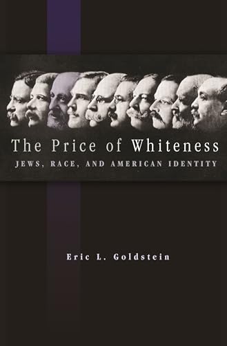 Stock image for The Price of Whiteness: Jews, Race, and American Identity for sale by Goodwill Books