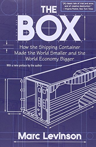 Imagen de archivo de The Box: How the Shipping Container Made the World Smaller and the World Economy Bigger a la venta por Goodwill of Colorado