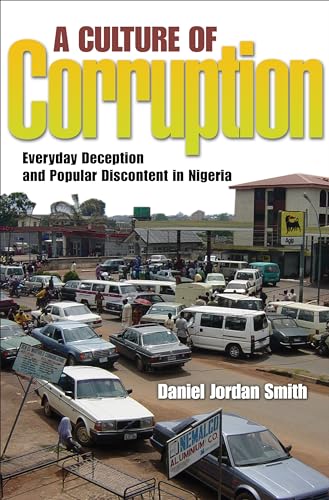 Stock image for A Culture of Corruption : Everyday Deception and Popular Discontent in Nigeria for sale by Better World Books