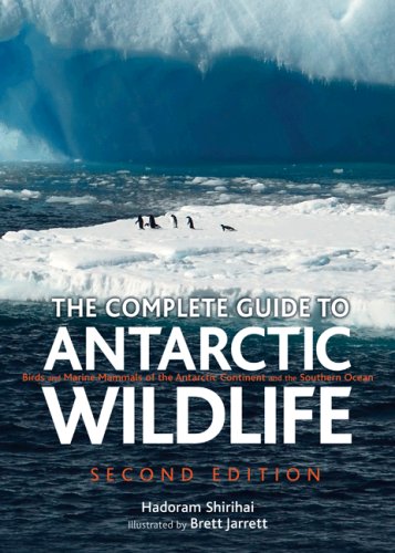 Stock image for The Complete Guide to Antarctic Wildlife: Birds and Marine Mammals of the Antarctic Continent and the Southern Ocean - Second Edition for sale by Goodwill