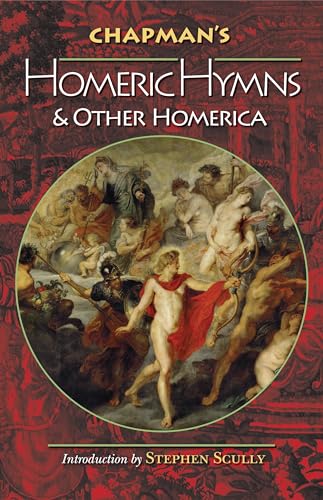 Stock image for Chapman's Homeric Hymns and Other Homerica for sale by Daedalus Books