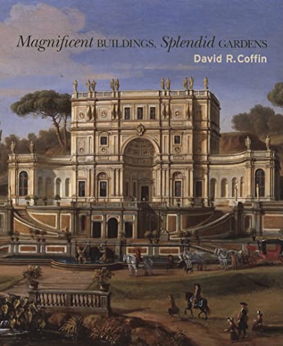 Stock image for Magnificent Buildings, Splendid Gardens for sale by Mullen Books, ABAA
