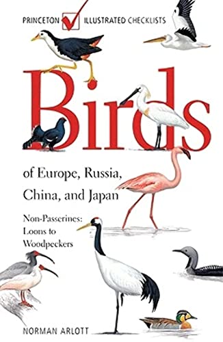 Stock image for Birds of Europe, Russia, China, and Japan: Non-Passerines: Loons to Woodpeckers (Princeton Illustrated Checklists)