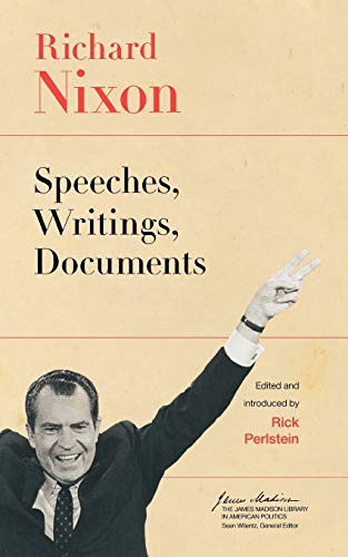 Beispielbild fr Richard Nixon: Speeches, Writings, Documents: 6 (The James Madison Library in American Politics, 6) zum Verkauf von WorldofBooks