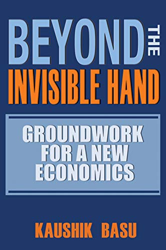 Stock image for Beyond the Invisible Hand : Groundwork for a New Economics for sale by Better World Books