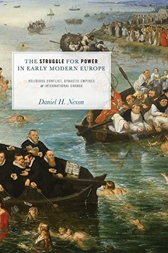 9780691137933: The Struggle for Power in Early Modern Europe: Religious Conflict, Dynastic Empires, And International Change (Princeton Studies In International History And Politics)