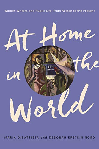 Imagen de archivo de At Home in the World: Women Writers and Public Life, from Austen to the Present a la venta por Decluttr