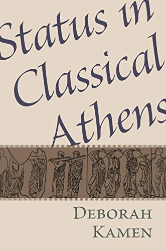 Stock image for Status in Classical Athens for sale by Powell's Bookstores Chicago, ABAA