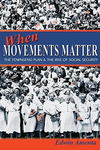 Beispielbild fr When Movements Matter The Townsend Plan and the Rise of Social Security zum Verkauf von TextbookRush