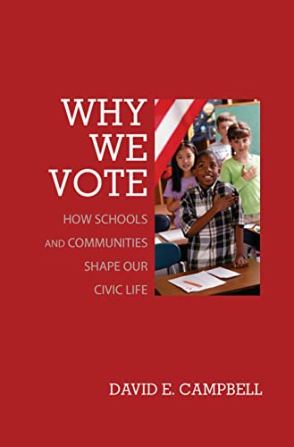 Stock image for Why We Vote : How Schools and Communities Shape Our Civic Life for sale by Better World Books