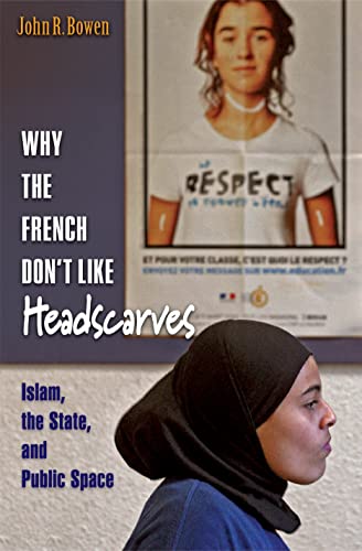 9780691138398: Why the French Don't Like Headscarves: Islam, the State, and Public Space