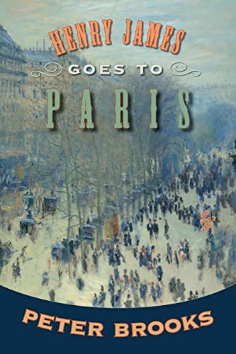 9780691138428: Henry James Goes to Paris
