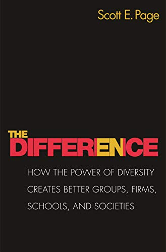 9780691138541: The Difference: How the Power of Diversity Creates Better Groups, Firms, Schools, and Societies: How the Power of Diversity Creates Better Groups, Firms, Schools, and Societies - New Edition