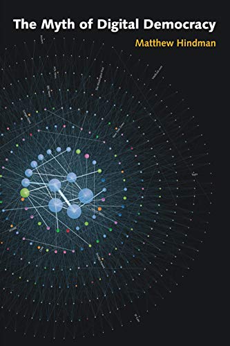 Beispielbild fr The Myth of Digital Democracy zum Verkauf von WorldofBooks