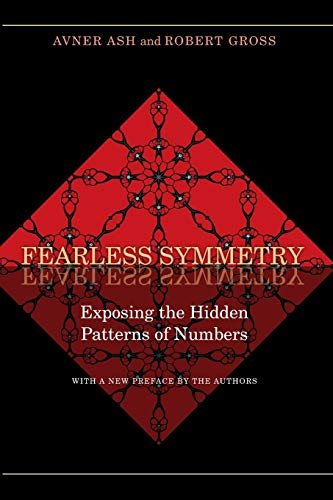 Imagen de archivo de Fearless Symmetry: Exposing the Hidden Patterns of Numbers - New Edition a la venta por Goodwill of Colorado