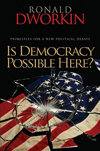 9780691138725: Is Democracy Possible Here?: Principles for a New Political Debate