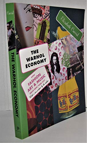 Stock image for The Warhol Economy: How Fashion, Art, and Music Drive New York City - New Edition for sale by KuleliBooks