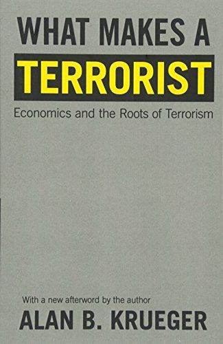 Imagen de archivo de What Makes a Terrorist : Economics and the Roots of Terrorism - New Edition a la venta por Better World Books: West