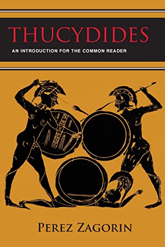 Beispielbild fr Thucydides: An Introduction for the Common Reader. zum Verkauf von Powell's Bookstores Chicago, ABAA