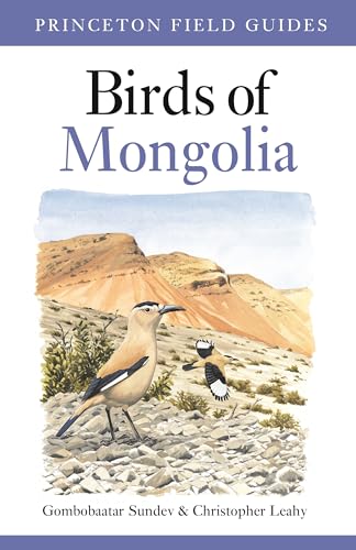 Beispielbild fr Birds of Mongolia (Princeton Field Guides, 119) zum Verkauf von Powell's Bookstores Chicago, ABAA