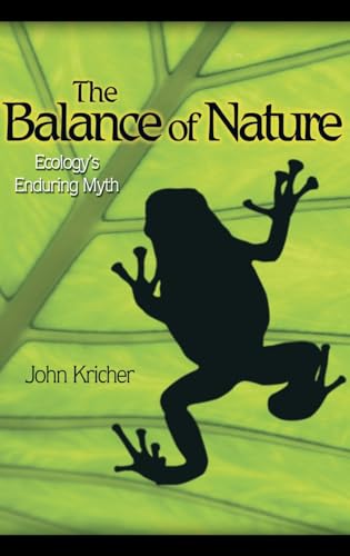 Beispielbild fr The Balance of Nature: Ecology's Enduring Myth zum Verkauf von More Than Words