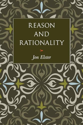 Reason and Rationality (Hardcover) - Jon Elster