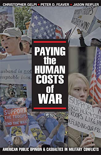 9780691139029: Paying the Human Costs of War: American Public Opinion and Casualties in Military Conflicts