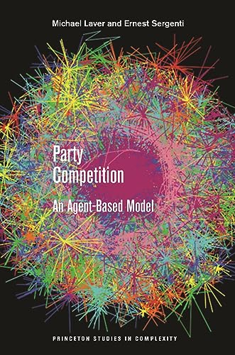 Imagen de archivo de Party Competition: An Agent-Based Model (Princeton Studies in Complexity, 20) a la venta por BooksRun