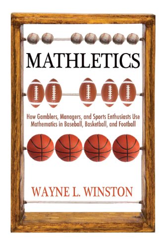 Beispielbild fr Mathletics : How Gamblers, Managers, and Sports Enthusiasts Use Mathematics in Baseball, Basketball, and Football zum Verkauf von Better World Books