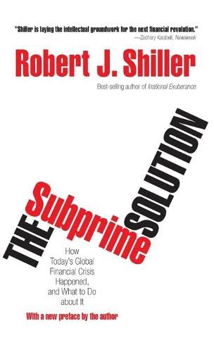 9780691139296: The Subprime Solution: How Today's Global Financial Crisis Happened, and What to Do about It