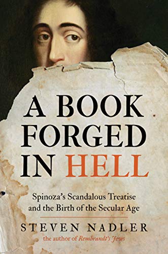 9780691139890: A Book Forged in Hell: Spinoza's Scandalous Treatise and the Birth of the Secular Age