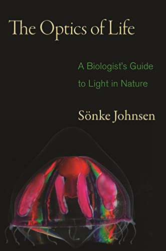 9780691139913: The Optics of Life: A Biologist's Guide to Light in Nature