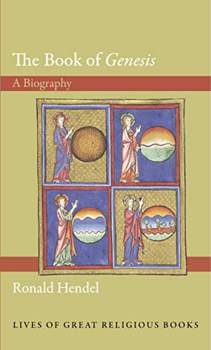 The Book of 'Genesis': A Biography (Lives of Great Religious Books)