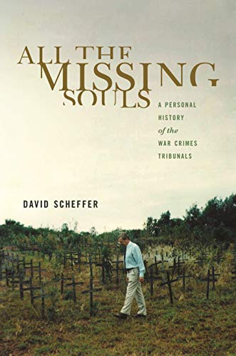 Stock image for All the Missing Souls: A Personal History of the War Crimes Tribunals (Human Rights and Crimes against Humanity) for sale by More Than Words