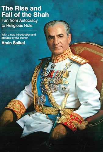Imagen de archivo de The Rise and Fall of the Shah: Iran from Autocracy to Religious Rule a la venta por Open Books