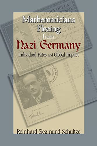 Beispielbild fr Mathematicians Fleeing from Nazi Germany : Individual Fates and Global Impact zum Verkauf von Better World Books