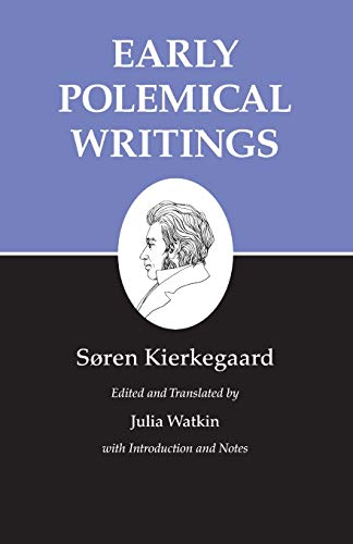 Kierkegaard's Writings, I, Volume 1: Early Polemical Writings (Kierkegaard's Writings, 75) (9780691140728) by Kierkegaard, SÃ¸ren