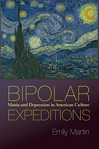 9780691141060: Bipolar Expeditions: Mania and Depression in American Culture