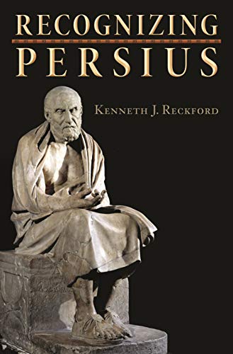 Recognizing Persius (Martin Classical Lectures, 23)