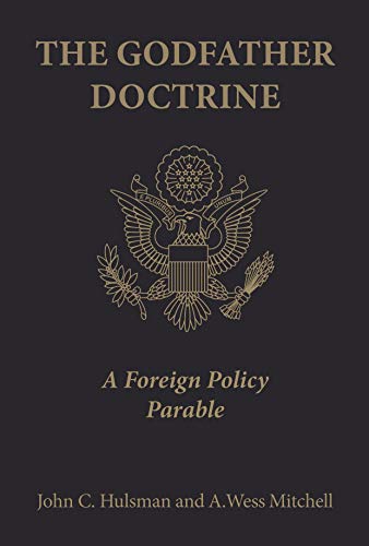 Beispielbild fr The Godfather Doctrine : A Foreign Policy Parable zum Verkauf von Better World Books