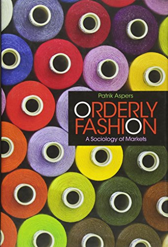 9780691141572: Orderly Fashion: A Sociology of Markets