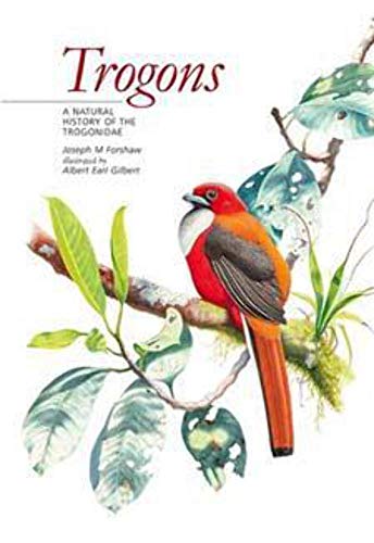 Trogons: A Natural History of the Trogonidae (9780691141589) by Forshaw, Joseph M.