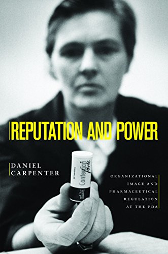 9780691141794: Reputation and Power: Organizational Image and Pharmaceutical Regulation at the FDA (Princeton Studies in American Politics)