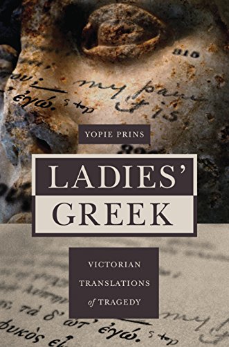 Beispielbild fr Ladies' Greek Victorian Translations of Tragedy zum Verkauf von Michener & Rutledge Booksellers, Inc.