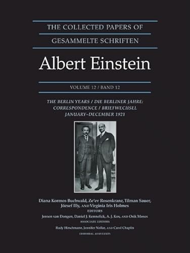 The Collected Papers of Albert Einstein, Vol. 12: The Berlin Years - Correspondence, January-December 1921 (Collected Papers of Albert Einstein, 12) (9780691141909) by Einstein, Albert